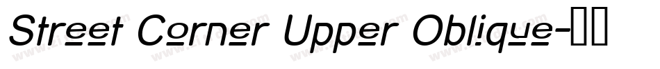 Street Corner Upper Oblique字体转换